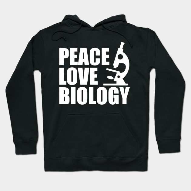 Biology - Peace Love Biology w Hoodie by KC Happy Shop